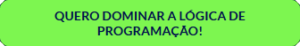 lógica de programação quero abrir meu negócio