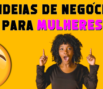 ideias de negócio para mulheres